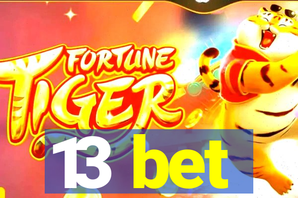 13 bet